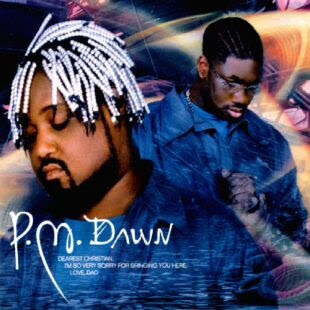 P.M. Dawn – Dearest Christian I’m So Very Sorry For Bringing You Here. Love Dad (CD) (1998) (FLAC + 320 kbps)