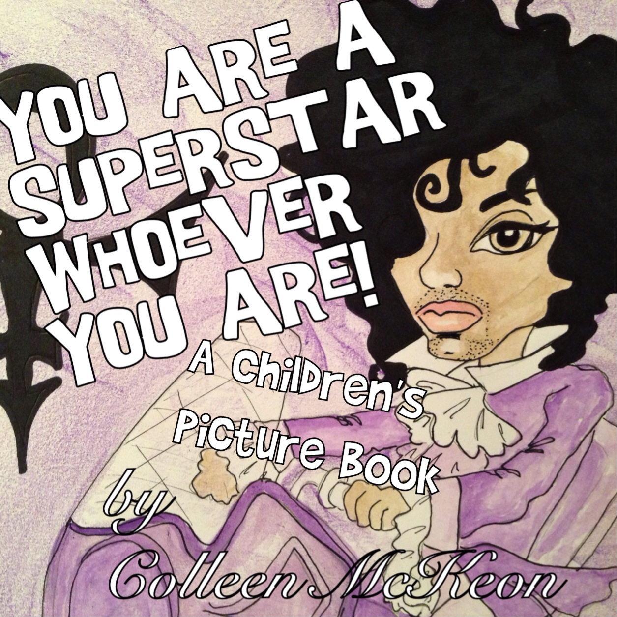 YOU ARE A SUPERSTAR WHOEVER YOU ARE!