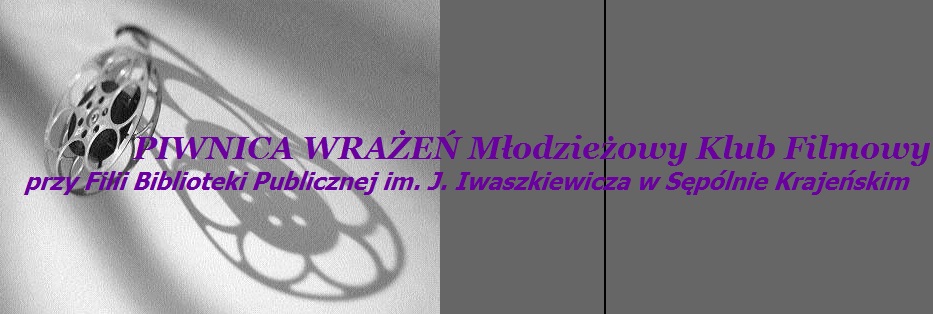 "Piwnica wrażeń" młodzieżowy klub filmowy