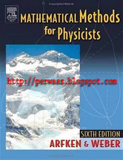 Mathematical Methods for Physicists Sixth Edition by George B. Arfken, Hans J. Weber