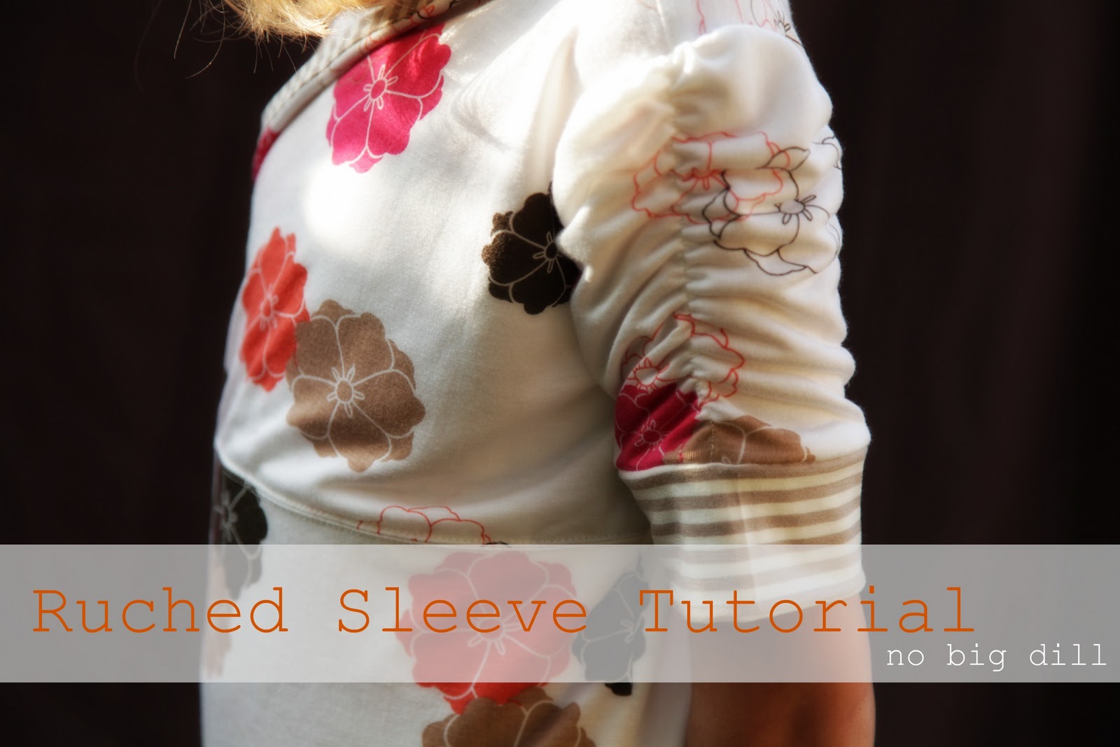 no big dill Kniterviews and Ruched Sleeve T Tutorial