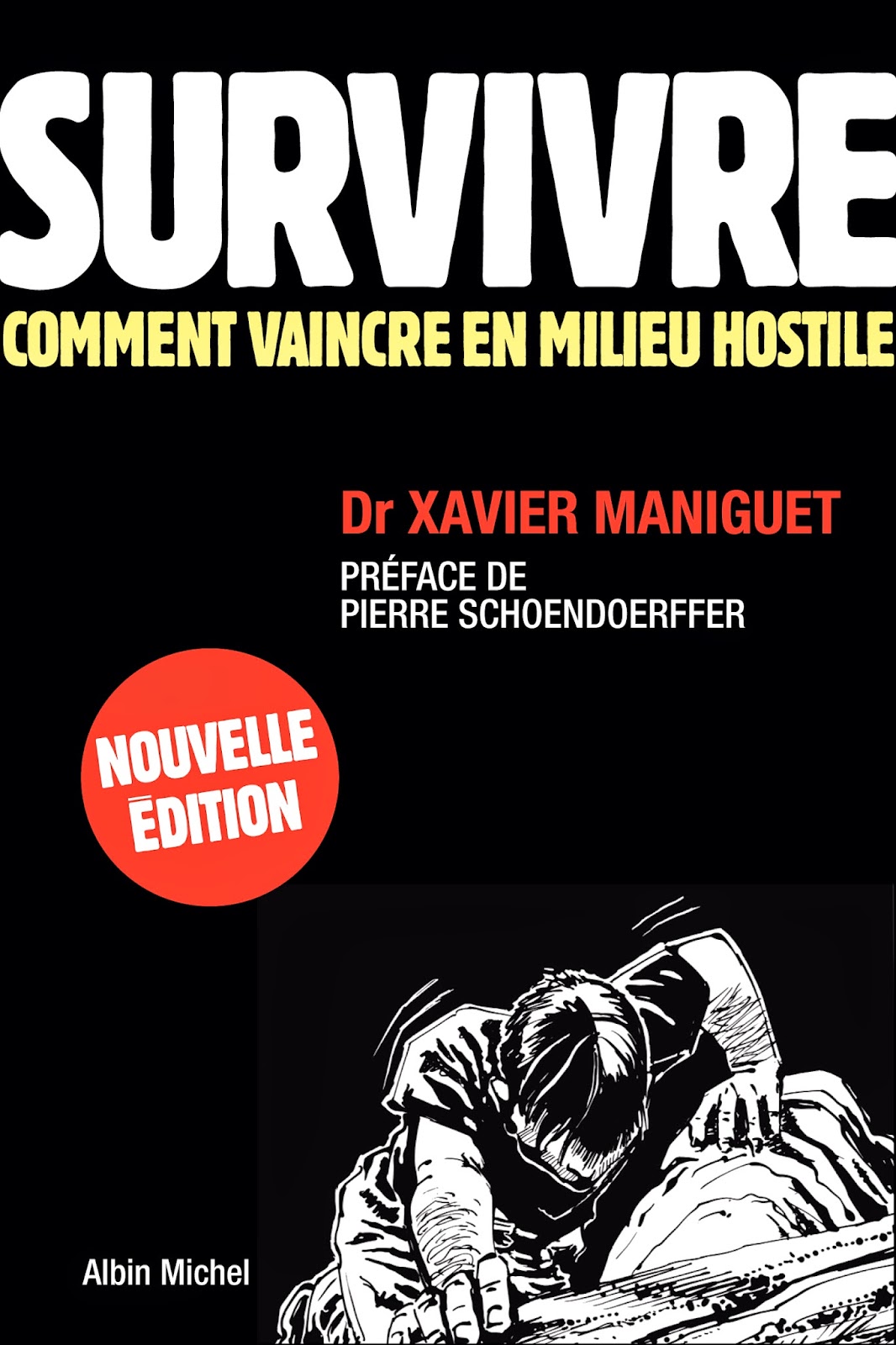 Survivre : Comment vaincre en milieu hostile Survivre : Comment vaincre en milieu hostile