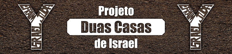 Projeto Duas Casas - Efraim e Judá