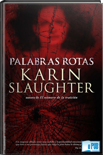 Palabras rotas – Karin Slaughter Palabras+rotas+-+Karin+Slaughter