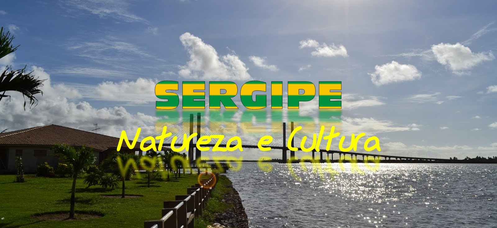 Sergipe - Natureza e Cultura