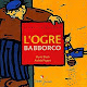 L'ogre Babborco de Muriel Bloch, Andrée Prigent