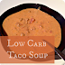 Low Carb Taco Soup