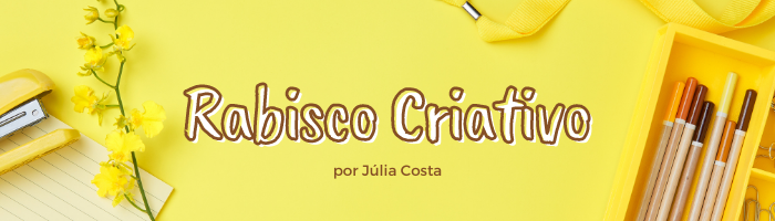 RABISCO CRIATIVO por Júlia Costa