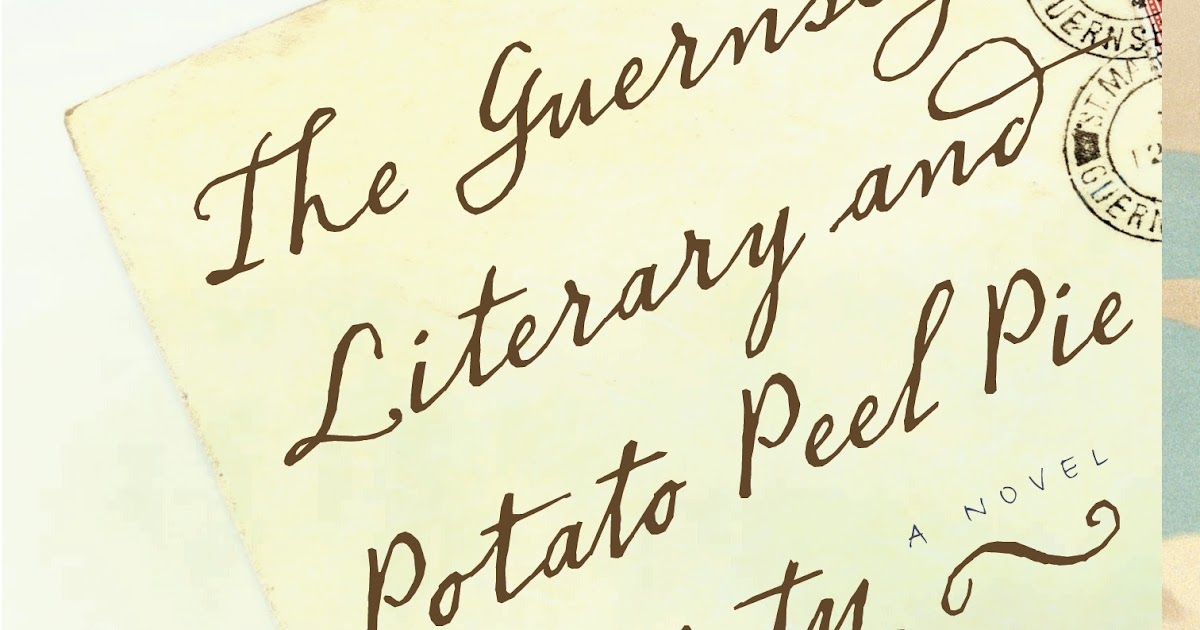 ALPHA reader ‘The Guernsey Literary and Potato Peel Pie Society’ by Mary Ann Shaffer and Annie