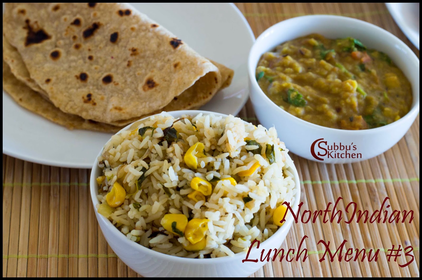 NorthIndian Lunch Menu #3 - Oats Thepla, Sweet Corn Methi Pulao, Dal Tadka NorthIndian Lunch Menu #3 - Oats Thepla, Sweet Corn Methi Pulao, Dal Tadka