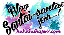 blog santai-santai jerr!