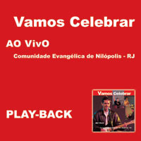 Comunidade Evangélica de Nilópolis - Vamos Celebrar (PlayBack) 2004