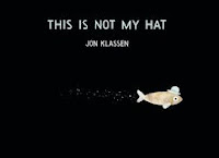 bookcover of THIS IS NOT MY HAT by Jon Klassen bookcover of THIS IS NOT MY HAT by Jon Klassen