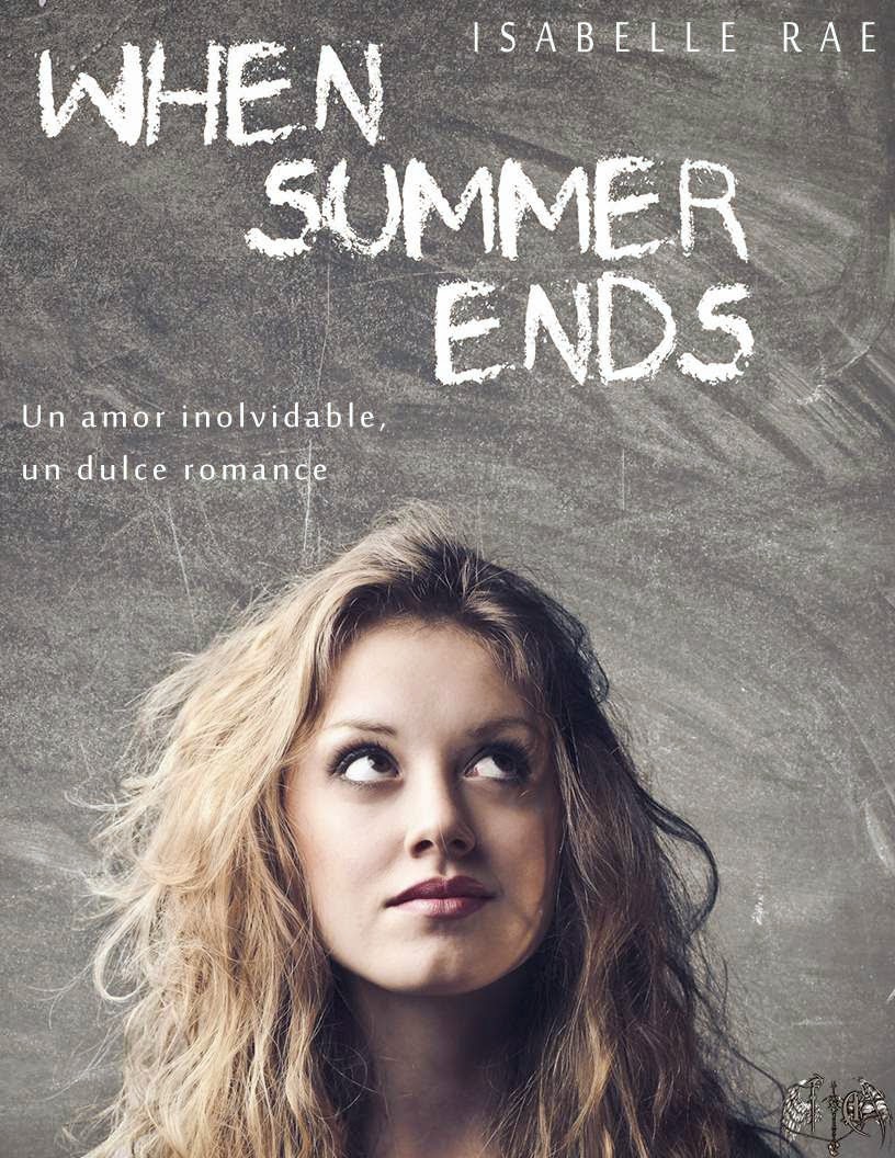 Seamos felices viviendo entre libros When summer ends Isabelle Rae