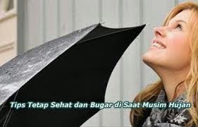 Tips Sehat Musim Hujan Tips Sehat Musim Hujan