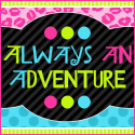 Always An Adventure