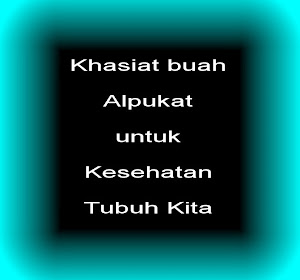 Gambar Khasiat dan Manfaat buah Alpukat oleh mas dory saputro Khasiat buah Alpukat oleh mas dory saputro, Blog Mas Dory