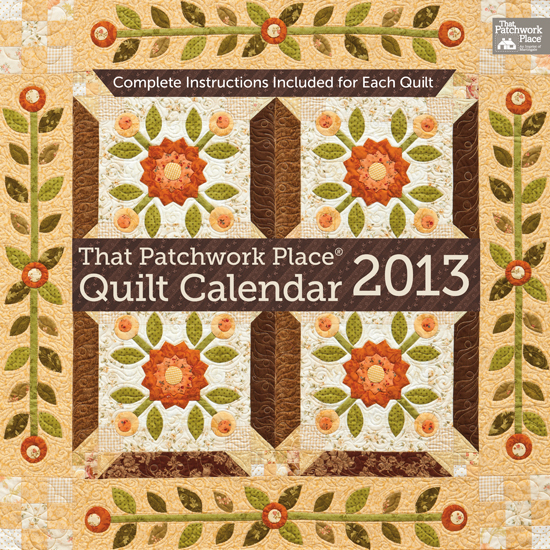 Magnolia Bay Quilts That Patchwork Place Quilt Calendar 2013