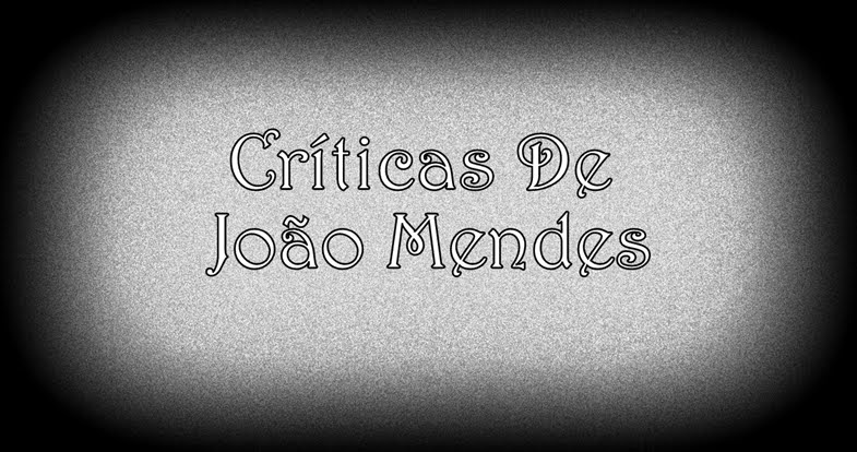 Críticas De João Mendes