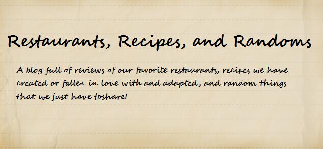 Restaurants, Recipes, and Randoms