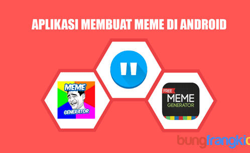 Aplikasi Ringan Untuk Membuat Meme dan Quote di Android