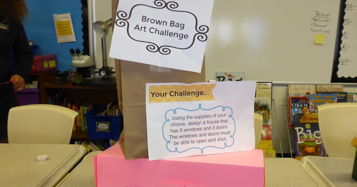 Making Learning Contagious The Brown Bag Art Challenge STEAM project