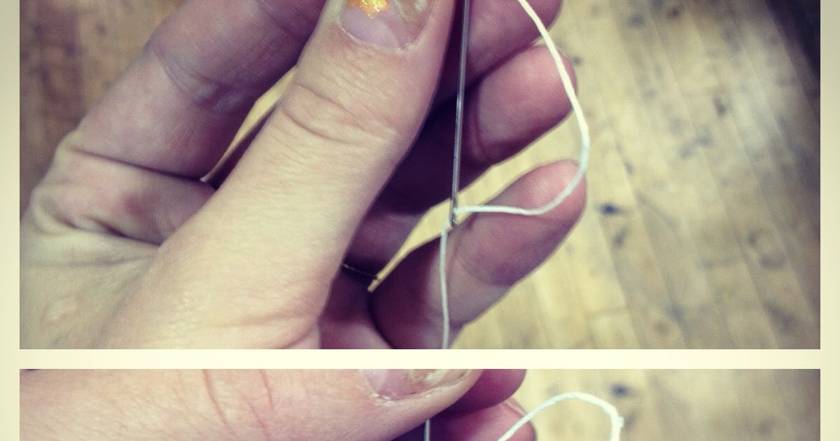 anything with a spine how to thread a needle so it won't unthreaded