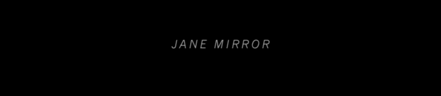 The Jane Mirror