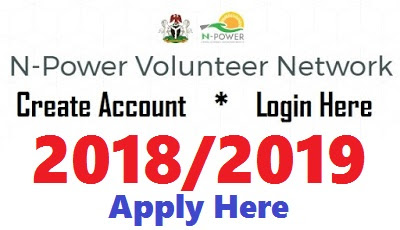 2018 N-power Account Login | Npower Registration Form Download Portal- www.npower.gov.ng 2018 N-power Account Login | Npower Registration Form Download Portal- www.npower.gov.ng