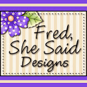 Fred She Said