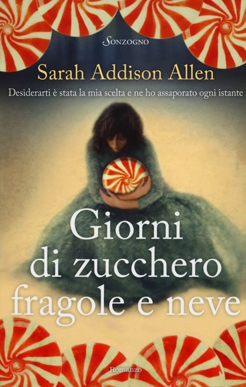 Tazze Spaiate: Giorni di zucchero fragole e neve / Sarah Addison Allen