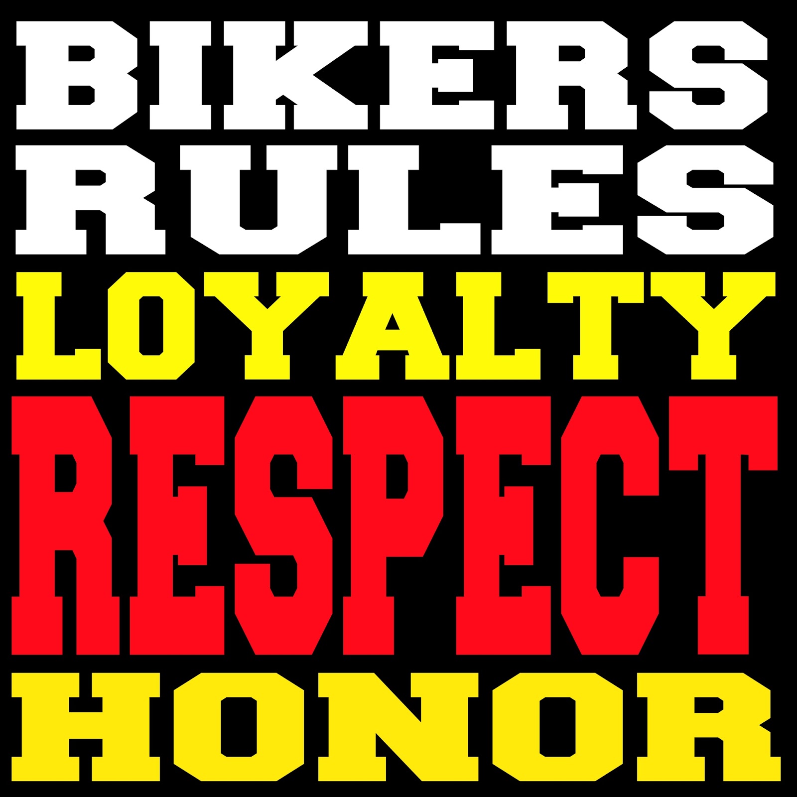 Loyalty Respect Honor