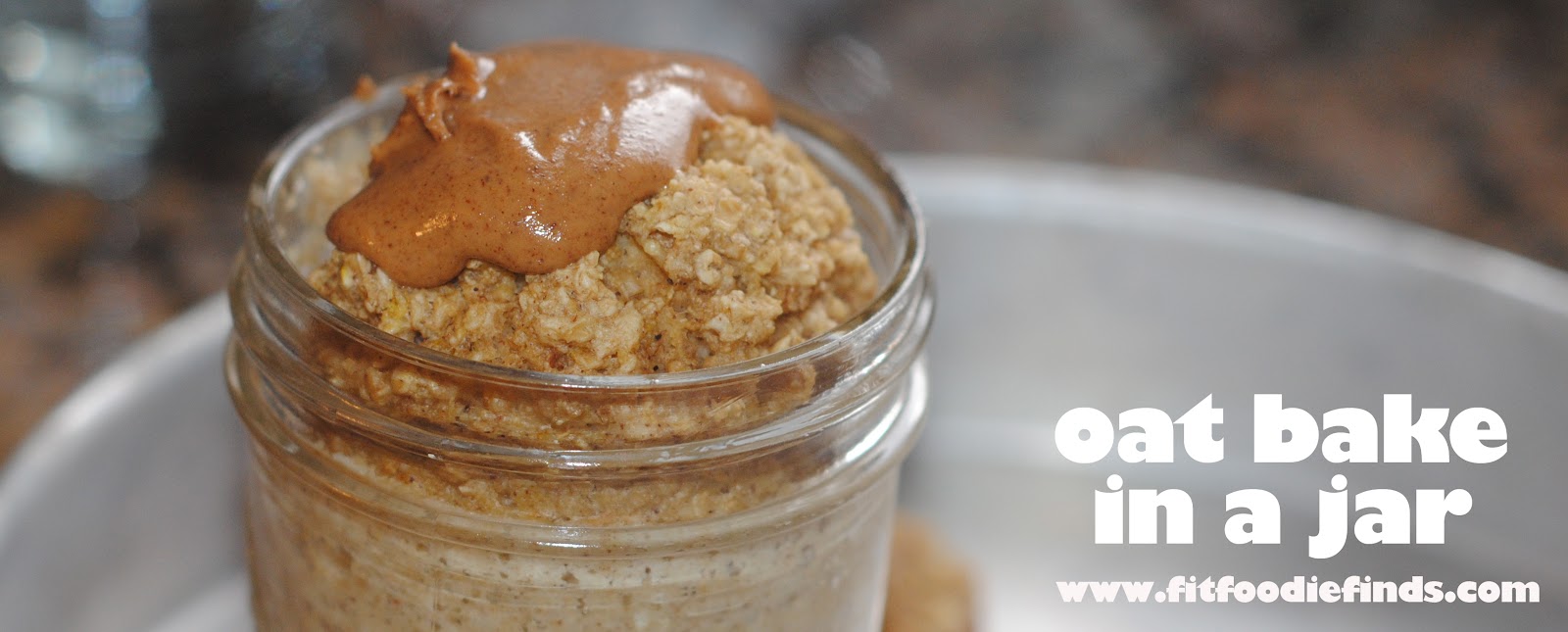 15 in 15 + oat bake in a jar. Fit Foodie Finds