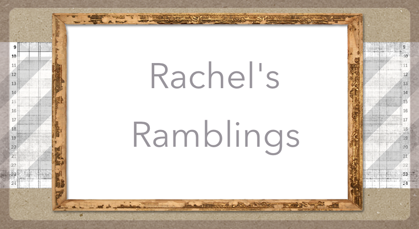 Rachel's Ramblings