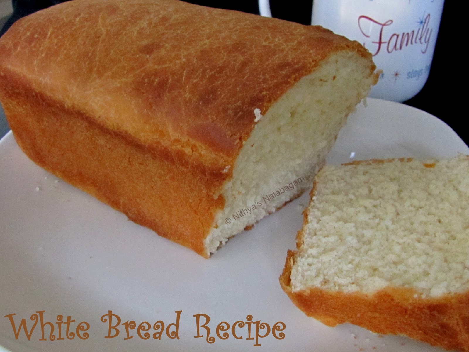 Homemade White Bread Nithya's Nalabagam