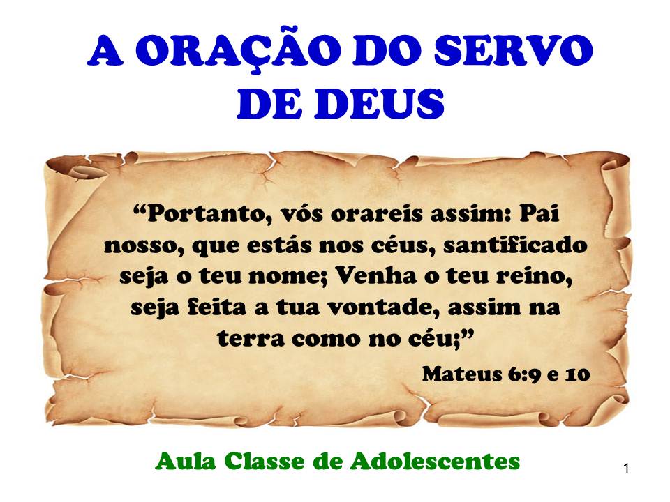 ICM São Geraldo Governador Valadares/MG Aula A Oração do Servo de