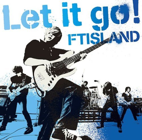 F.T.Island FT+Island+-+Let+it+go+Full+1