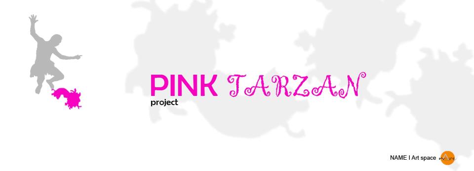 Pink Tarzan Project