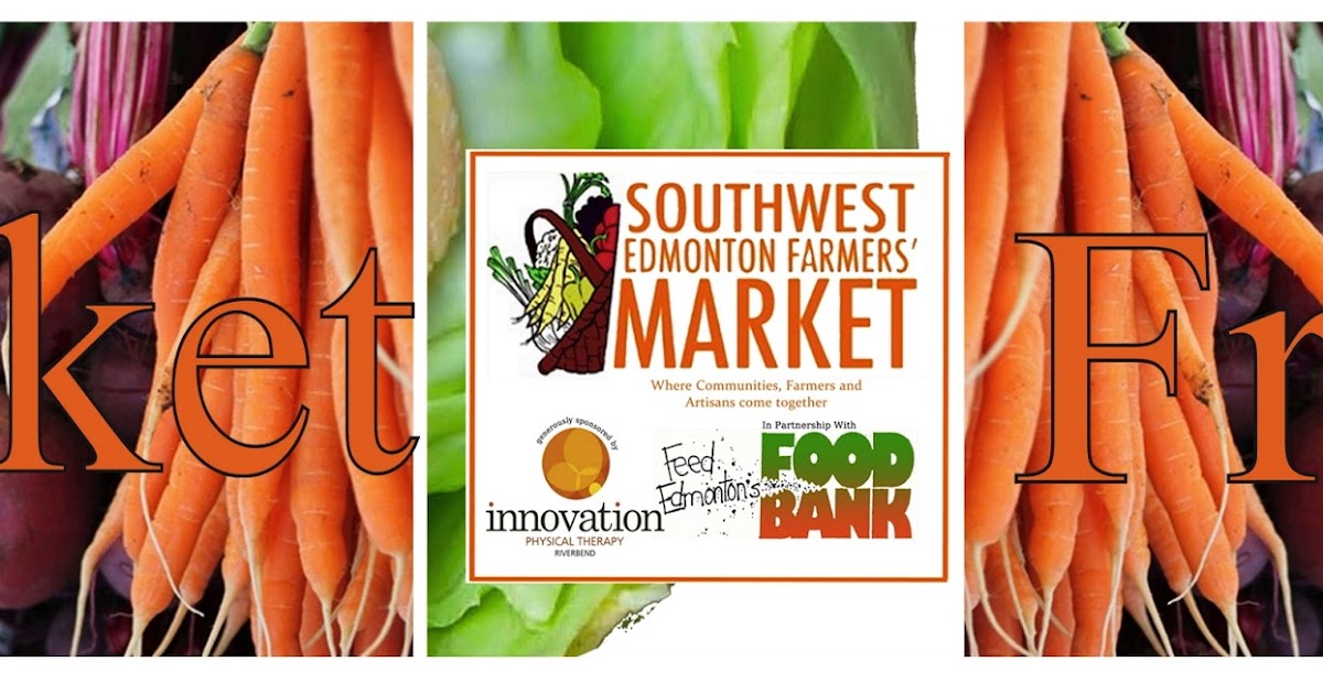 Southwest Edmonton Farmers' Market Fresh Sheet May 29th