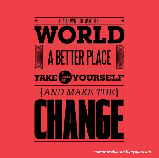 Making Changes for The Better World Making Changes for The Better World