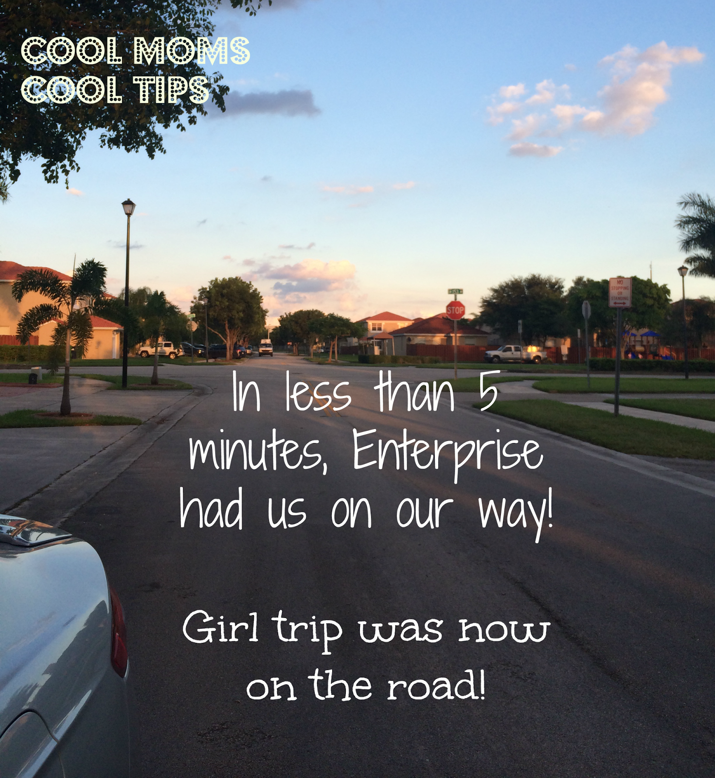 cool moms cool tips Enterprise got us on the road in 5 minutes