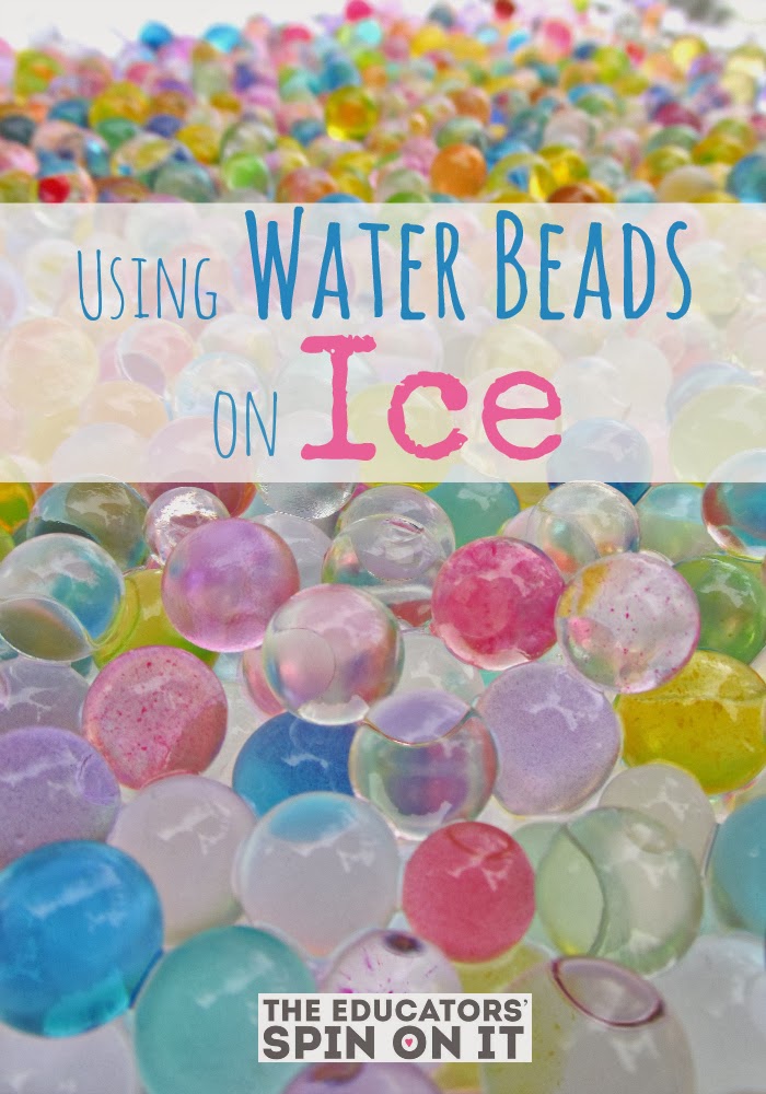 Water Beads and Ice Activity The Educators' Spin On It