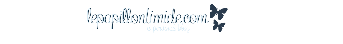 le papillon timide || a personal blog