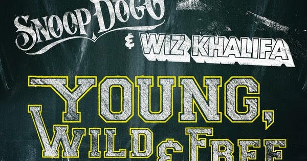 Snoop Dogg Wiz Khalifa - Young, Wild Free