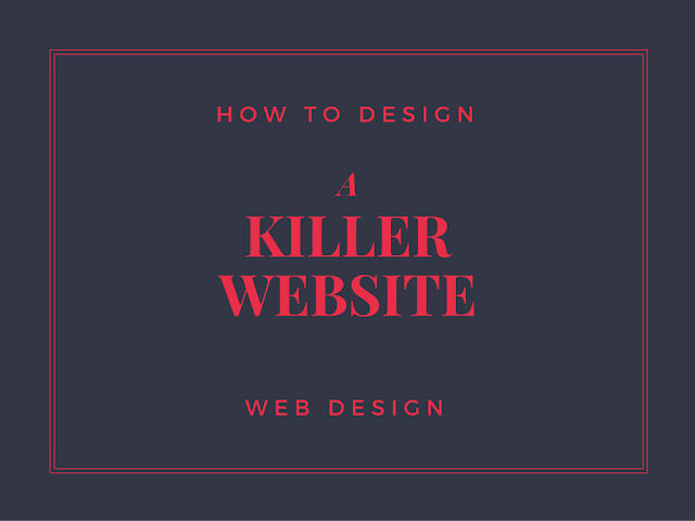 Killer website design tips : step by step guide