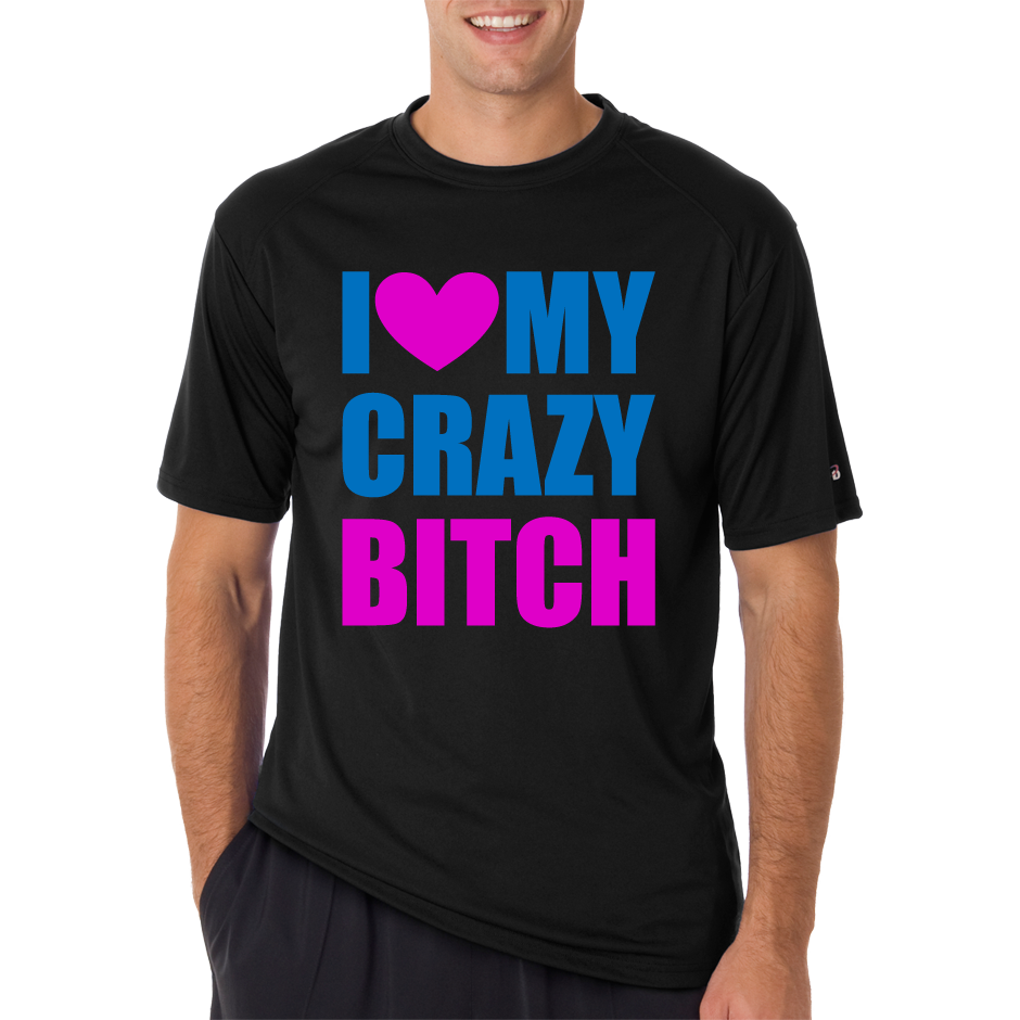 Run for Fun I Heart My Crazy Bitch Shirts....For Sale!!!