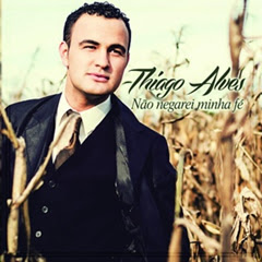 Thiago Alves - Não negarei minha fé 2013