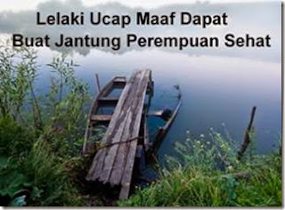 LELAKI UCAP MAAF DAPAT BUAT JANTUNG PEREMPUAN SIHAT LELAKI UCAP MAAF DAPAT BUAT JANTUNG PEREMPUAN SIHAT