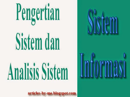 Pengertian Sistem dan Analisis Sistem Pengertian Sistem dan Analisis Sistem