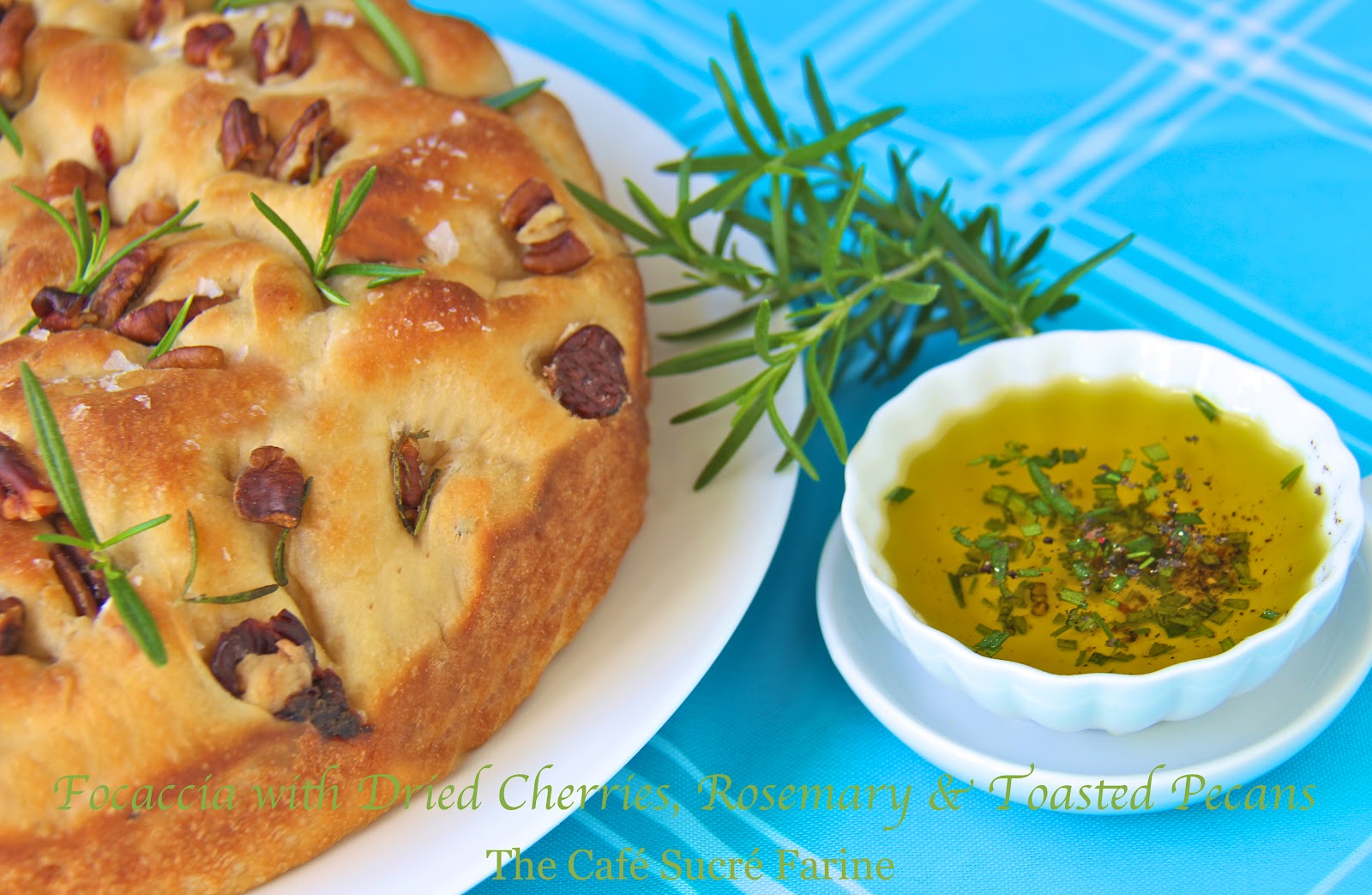 Focaccia with Dried Cherries, Rosemary & Toasted Pecans The Café